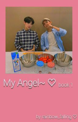 My Angel~ ♡ book 1 | JunChan | A.C.E  