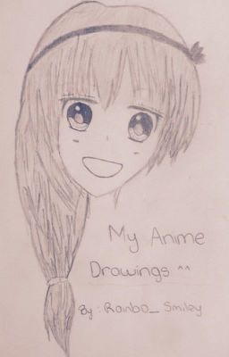 ~ MY ANIME DRAWINGS ~