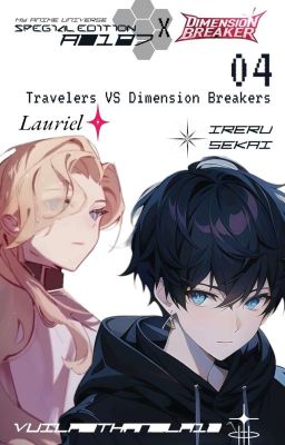 My Anime Universe x Dimension Breaker: Travelers VS Dimension Breakers