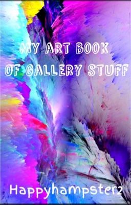 My Art Book Of Gallery Stuff