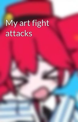 My art fight attacks