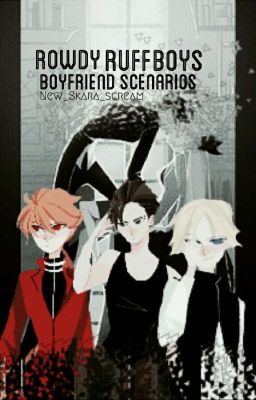 My Bad Boy (Rowdyruff Boys Scenarios)