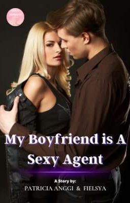 My Boyfriend is A Sexy Agent