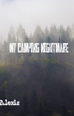 My Camping Nightmare