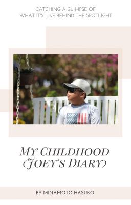 My Childhood (Joey's Diary)