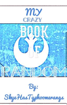 My Crazy Book of Random