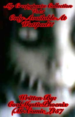 My Creepypasta Collection (Vol. 1)