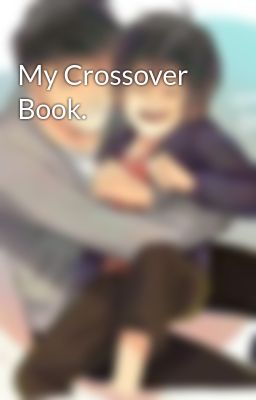 My Crossover Book.