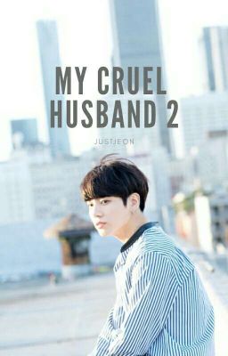 My Cruel Husband 2 || Jeon Jungkook