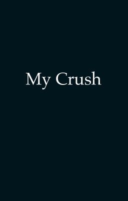 My Crush