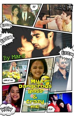 My Dangerous Boss and Crazy Me(swasan fs) [Completed]