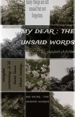 My Dear : The Unsaid Words 