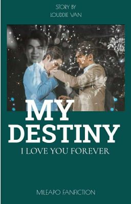 MY DESTINY, I LOVE YOU FORERVER