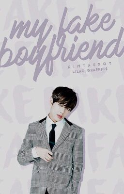 My Fake Boyfriend {TaehyungXYou} 