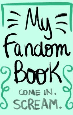 My Fandom Book!