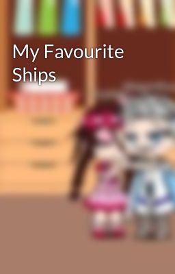 My Favourite Ships