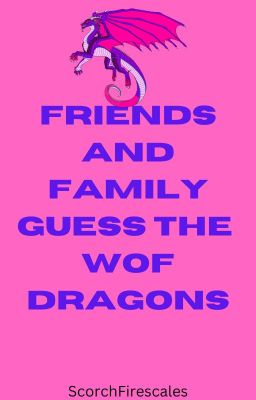 My friend and brother guess the WOF dragons names