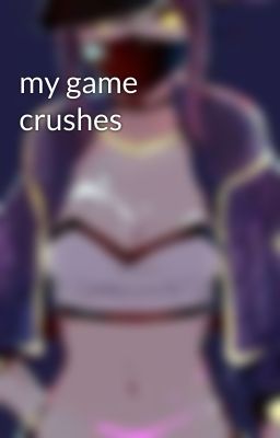 my game crushes