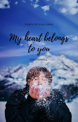 My Heart Belong To You- AllJimin