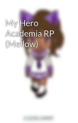 My Hero Academia RP (Mellow)