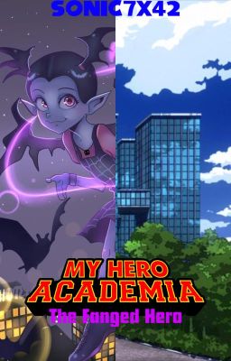 My Hero Academia:The Fanged Hero (A Sonic7X42 Story)