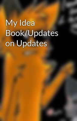 My Idea Book/Updates on Updates