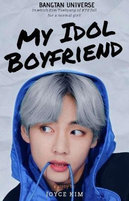 ||MY IDOL BOYFRIEND|| KIM TAEHYUNG FF|| X BTS||✔