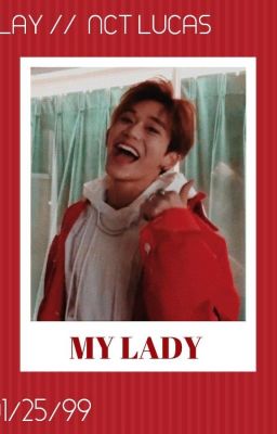 my lady. || NCT Lucas