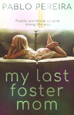 My last foster mom - A novella