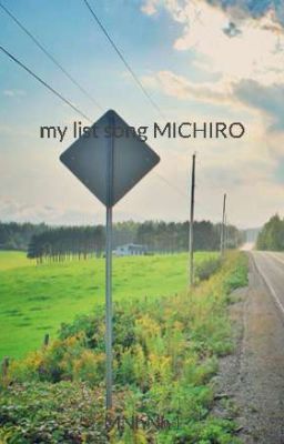 my list song MICHIRO