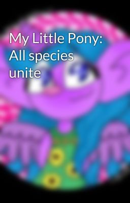 My Little Pony: All species unite