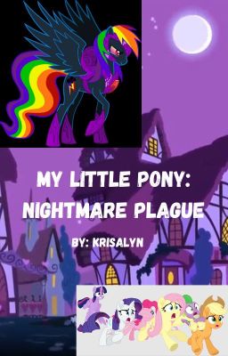 My Little Pony: Nightmare Plague (233 Follower Special!)