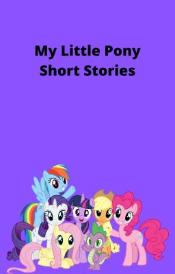 My Little Pony Short Stories