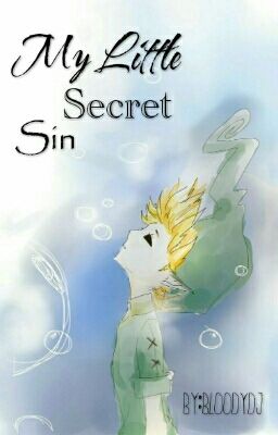 My Little Secret Sin (Ben Drowned X Reader) 