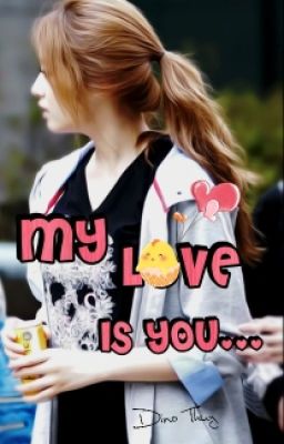 MY LOVE IS YOU... [EunYeon/JiJung couple]