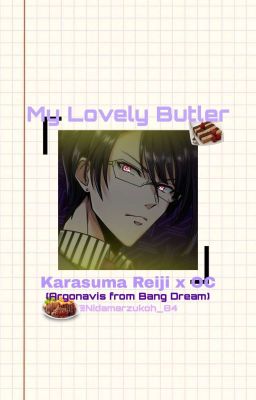 My Lovely Butler || Karasuma Reiji X Reader