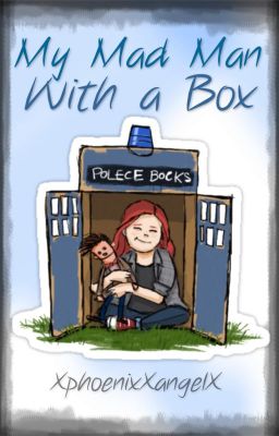 My Mad Man With A Box (Doctor Who Fanfiction)