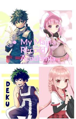 My Magia Record Academia: Deku x Iroha