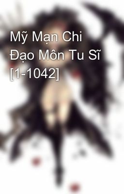 Mỹ Mạn Chi Đạo Môn Tu Sĩ [1-1042]