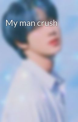 My man crush 