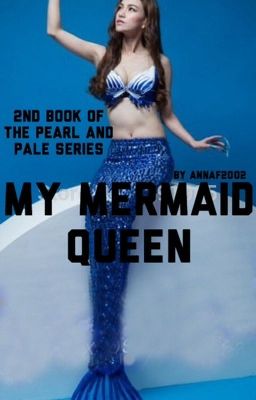 My Mermaid Queen (book 2)