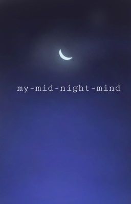 My mind in night