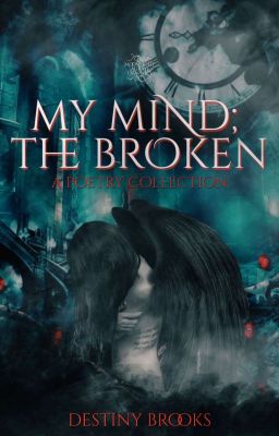 My Mind; The Broken