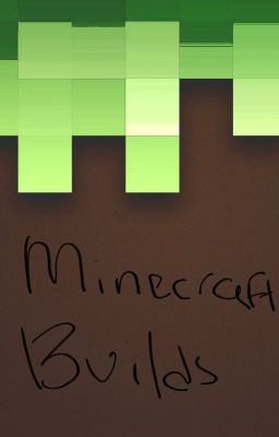 My Minecraft Builds