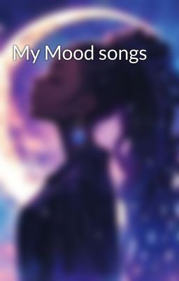 My Mood songs