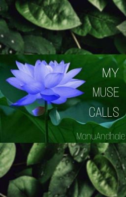 My Muse Calls