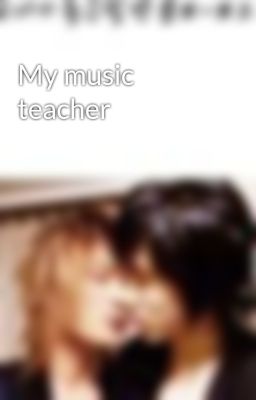 My music teacher