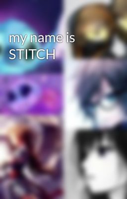 my name is STITCH