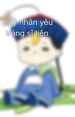 mỹ nhân yêu tráng sĩ tiên