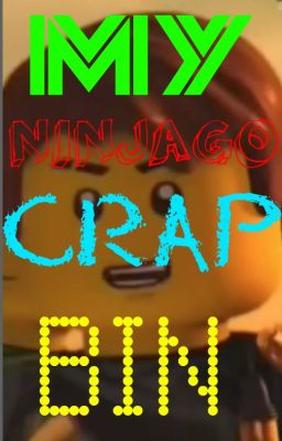 My Ninjago Crap Bin